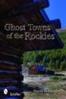 Image for Ghost Towns of the Rockies