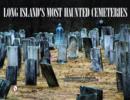 Image for Long Island&#39;s Most Haunted Cemeteries