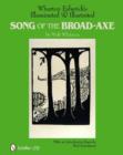Image for Wharton Esherick&#39;s Illuminated &amp; Illustrated Song of the Broad-Axe : By Walt Whitman