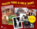 Image for Pickled Punks and Girlie Shows: A Life Spent on the Midways of America : A Life Spent on the Midways of America