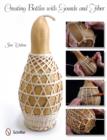 Image for Creating Bottles with Gourds and Fiber