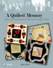 Image for A Quilted Memory : Ideas and Inspiration for Reusing Vintage Textiles