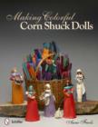 Image for Making Colorful Corn Shuck Dolls