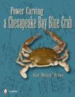 Image for Power Carving a Chesapeake Bay Blue Crab