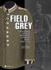 Image for Field Grey Uniforms of the Imperial German Army, 1907-1918