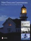 Image for New England Lighthouses : Famous Shipwrecks, Rescues, &amp; Other  Tales