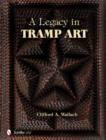 Image for A Legacy in Tramp Art