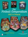 Image for The Pinball Compendium : 1982 to Present
