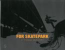 Image for FDR Skatepark: A Visual History