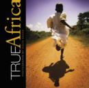 Image for True Africa : Photographs by David Sacks