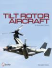 Image for Tilt Rotor Aircraft : An Illustrated History