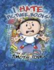 Image for I Hate Picture Books!