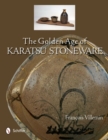 Image for The Golden Age of Karatsu Stoneware