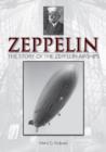 Image for Zeppelin: The Story of the Zeppelin Airships : The Story of the Zeppelin Airships