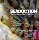 Image for Seaduction : The Sensuous Side of the Sea