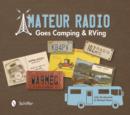 Image for Amateur Radio Goes Camping &amp; RVing