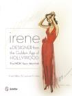 Image for Irene: A Designer from the Golden Age of Hollywood : The MGM Years 1942-49