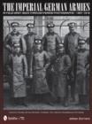 Image for The Imperial German Armies in Field Grey Seen Through Period Photographs • 1907-1918