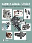 Image for Lights, camera, action!  : an illustrated history of the amateur movie camera