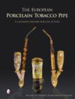 Image for The European Porcelain Tobacco Pipe