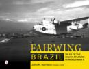 Image for Fairwing--Brazil : Tales of the South Atlantic in World War II