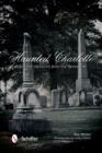 Image for Haunted Charlotte  : supernatural stories from the Queen City