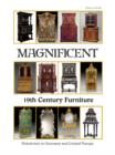 Image for Magnificent 19th century furniture  : historicism in Germany &amp; Central Europe