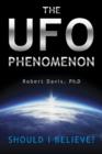 Image for The UFO Phenomenon: Should I Believe?