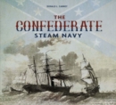 Image for The Confederate Steam Navy 1861-1865