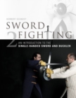 Image for Sword fighting  : an introduction to the single-handed sword and buckler