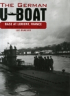Image for The German U-boat base at Lorient, FranceVolume 1,: June 1940-June 1941