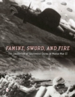 Image for Famine, sword, and fire  : the liberation of southwest China in World War II
