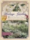 Image for Heritage gardens, heirloom seeds  : melded cultures with a Pennsylvania German accent