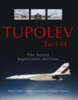Image for Tupolev Tu-144  : the Soviet supersonic airliner