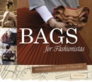Image for Bags for fashionistas  : designing, sewing, selling