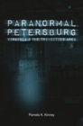Image for Paranormal Petersburg  : Virginia &amp; the Tri-Cities area