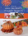 Image for Wax on crafts holiday projects