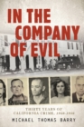 Image for In the company of evil  : thirty years of California crime, 1950-1980