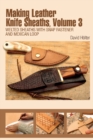 Image for Making leather knife sheathsVolume 3,: Welted sheaths with snap fastener and Mexican loop