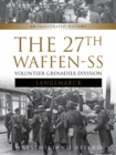 Image for The 27th Waffen-SS Volunteer Grenadier Division Langemarck  : an illustrated history