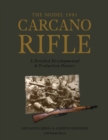 Image for The model 1891 Carcano rifle  : a detailed developmental and production history