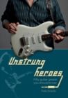 Image for Unstrung heroes  : fifty guitar greats you should know