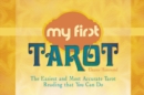Image for My First Tarot : The Easiest and Most Accurate Tarot Reading that You Can Do