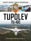 Image for Tupolev Tu-160 : Soviet Strike Force Spearhead