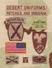 Image for Desert Uniforms, Patches, and Insignia of the US Armed Forces