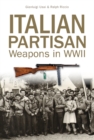 Image for Italian Partisan Weapons in WWII