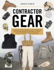 Image for Contractor gear  : a collector&#39;s guide to weapons, private-purchase and service-issue clothing and equipment as used by civilian contractors in Iraq and Afghanistan