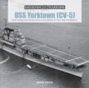 Image for USS Yorktown (CV-5) : From Design and Construction to the Battles of Coral Sea and Midway