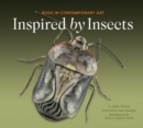 Image for Inspired by Insects : Bugs in Contemporary Art
