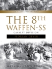 Image for The 8th Waffen-SS Cavalry Division &quot;Florian Geyer&quot; : An Illustrated History